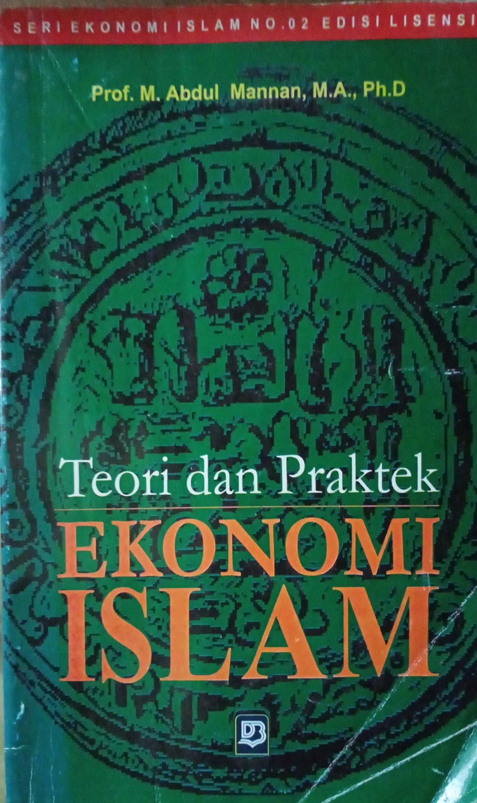 Teori Dan Praktek Ekonomi Islam | Digital Library Badan Wakaf Indonesia