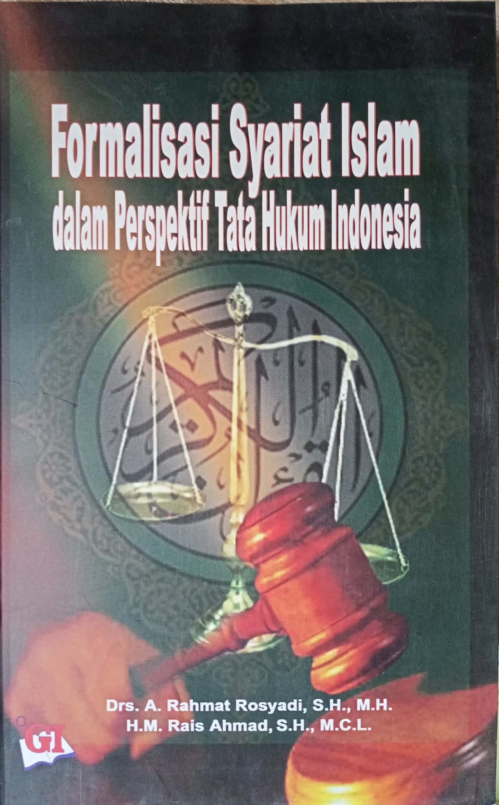 Formalisasi Syariat Islam Dalam Perspektif Tata Hukum Indonesia ...